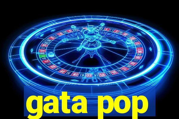 gata pop